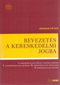 Bárdos Péter dr. - Bevezetés a kereskedelmi jogba