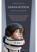 Gabnai Katalin - Drámajátékok - Bevezetés a drámapedagógiába