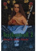 Harveyés Marilyn Diamond - Testkontroll 2. -Útmutató az emberi testhez
