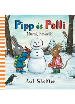 Axel Scheffler - Pippés Polli - Hurrá, havazik! Axel Scheffler - Pippés Polli - Hurrá, havazik!, null 2017 antikvár könyv