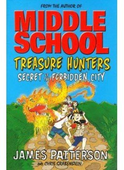 James Patterson - Treasure Hunters - Secret of the Forbidden City James Patterson - Treasure Hunters - Secret of the Forbidden City, null 2015 antikvár könyv
