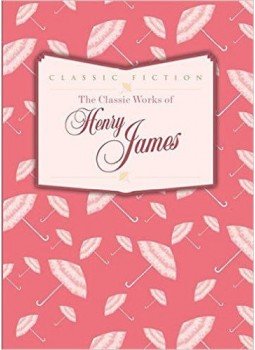 Henry James - The Classic Works of Henry James, null 2015 antikvár könyv