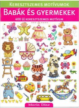 Maria Diaz - Keresztszemes motívumok - Babák és gyermekek - 400 új keresztszemes motívum, null 2015 antikvár könyv