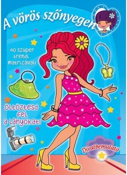  - A vörös szőnyegen - Öltöztesd fel a lányokat!, null 2015 antikvár könyv