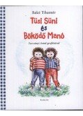 Bakó Tihamér Dr. - Tüsi Süni és Böködő Manó