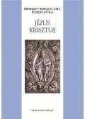 Puskás Attila; Kereszty Rókus - Jézus Krisztus