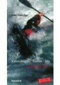 John Eldredge - Kalandvágyó, harcos, hős - A férfilélek titka