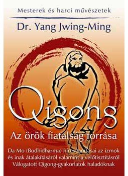 DR. YANG JWING, MING - Qigong - Azörök fiatalság forrása - Válogatott Qigong-gyakorlatok... - Az örök fiatalság forrása, null 2005 antikvár könyv