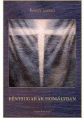 Rónay László - Fénysugarak homályban
