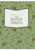 Emily Bronte; Charlotte Bronte - The Classic Works of The Bronte Sisters