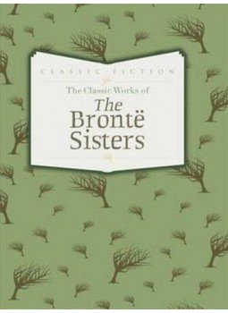 Emily Bronte; Charlotte Bronte - The Classic Works of The Bronte Sisters, null 2016 antikvár könyv