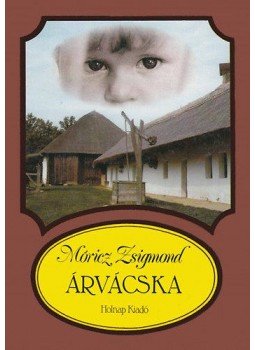 Móricz Zsigmond - Árvácska Móricz Zsigmond - Árvácska, Budapest 2000 antikvár könyv