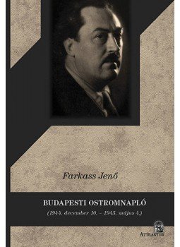 Farkass Jenő - Budapesti ostromnapló - 1944. december 10. - 1945. május 4. Farkass Jenő - Budapesti ostromnapló - 1944. december 10. - 1945. május 4., null 2016 antikvár könyv