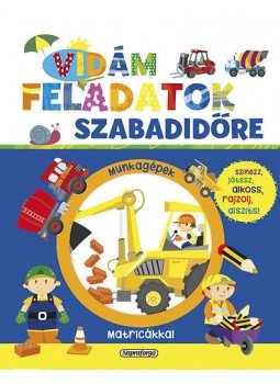  - Vidám feladatok szabadidőre - Munkagépek, null 2016 antikvár könyv