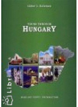 L. Kelemen Gábor - Tours through Hungary L. Kelemen Gábor - Tours through Hungary, null 2005 antikvár könyv