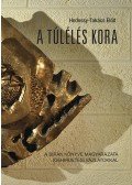 Hodossy,Takács Előd - A túlélés kora