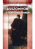 Nemere István - Asszonyok a  történelemben - Magyar égbolt alatt