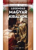 Nemere István - Legendás magyar királyok