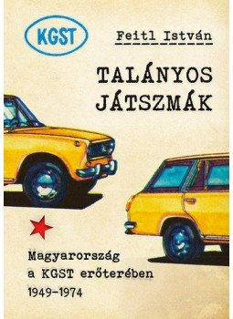 Feitl István - Talányos játszmák - Magyarország a KGST erőterében 1949-1974, null 2016 antikvár könyv