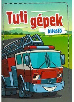Bacskai Csaba (szerk.) - Tuti gépek kifestő Bacskai Csaba (szerk.) - Tuti gépek kifestő, null 2016 antikvár könyv