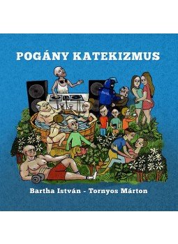 Tornyos Márton; Bartha István - Pogány katekizmus Tornyos Márton; Bartha István - Pogány katekizmus, Balassagyarmat 2016 antikvár könyv