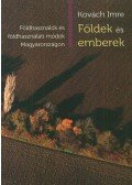 Kovách Imre - Földek és emberek - Földhasználók és földhasználati módok Magyarországon