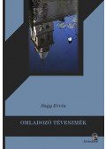 Nagy Ervin - Omladozó téveszmék - Írások Istenről, az emberekről és eszmékről