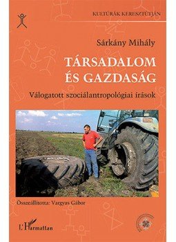 Sárkány Mihály - Társadalom és gazdaság, null 2014 antikvár könyv