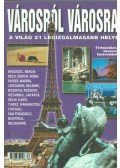 L Kelemen Gábor - Városról városra - A világ 21 legizgalmasabb helye - A világ 21 legizgalmasabb helye