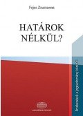 Fejes Zsuzsanna - Határok nélkül?