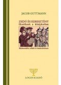 Jacob Guttmann - Zsidó és keresztény filozófusok a középkorban - Maimonidész elődei és hatástörténete