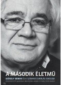 Jákfalvi Magdolna (Szerk.); Nánay István (Szerk.); Sipos Balázs (Szerk.) - A második életmű - Székely Gábor és a színházcsinálás iskolája