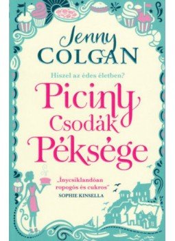 Jenny Colgan - Piciny Csodák péksége Jenny Colgan - Piciny Csodák péksége, null 2016 antikvár könyv