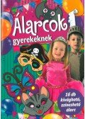 Duzs Mária (szerk.) - Álarcok gyerekeknek - 16 db kivágható, színezhető álarc