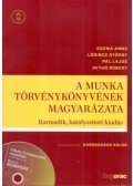 Kozma Anna; Lőrincz György; Pál Lajos; Pethő Róbert - A Munka Törvénykönyvének magyarázata - Harmadik, hatályosított kiadás