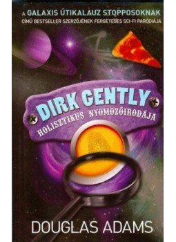 Douglas Adams - Dirk Gently holisztikus nyomozóirodája Douglas Adams - Dirk Gently holisztikus nyomozóirodája, 2016 antikvár könyv