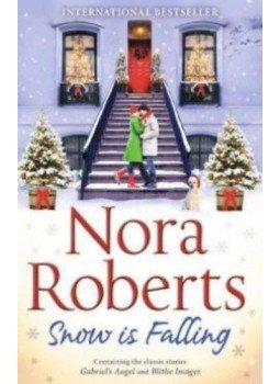 Nora Roberts - Snow is Falling Nora Roberts - Snow is Falling, null 2015 antikvár könyv