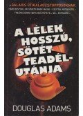 Douglas Adams - A lélek hosszú, sötét teadélutánja