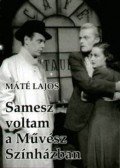 Máté Lajos - Samesz voltam a Művész Színházban - SZÍNHÁZI NAPLÓ 1948-1951