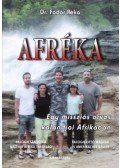 Dr. Fodor Réka - Afréka - Egy missziós orvos kalandjai Afrikában (dedikált)