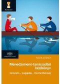 Poór József (szerk.) - Menedzsment-tanácsadási kézikönyv 2016 - innováció - megújulás - fenntarthatóság