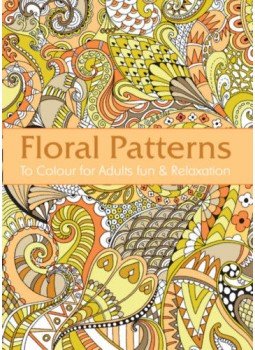  - Virágok-Floral Patterns - Felnőtt antistressz színezőkönyv, null 2016 antikvár könyv