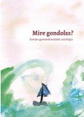 Burza Patrícia Kármen (szerk.); Tóbiás Krisztián - Mire gondolsz? - kortárs gyermekirodalmi antológia