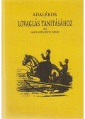 Gróf Széchényi Dénes - Adalékok a lovaglás tanításához