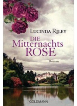 Lucinda Riley - Die Mitternachts Rose Lucinda Riley - Die Mitternachts Rose, null 2015 antikvár könyv