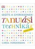 Carol Vorderman - Segíts a gyerekednek! - Tanulási technikák lépésről lépésre