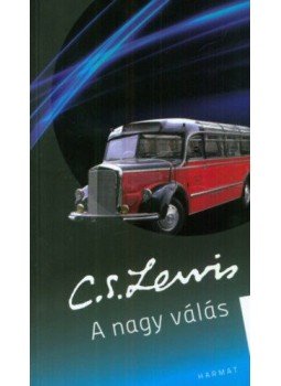 C.S. Lewis - A nagy válás C.S. Lewis - A nagy válás, Budapest 2016 antikvár könyv