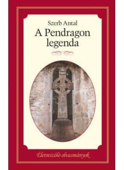 Szerb Antal - A Pendragon legenda Szerb Antal - A Pendragon legenda, null 2017 antikvár könyv