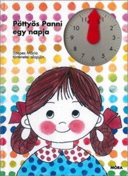 Szepes Mária - Pöttyös Panni egy napja Szepes Mária - Pöttyös Panni egy napja, Budapest 2017 antikvár könyv