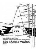 Fabó Beáta; Anthony Gall - Kós Károly Világa (1907-1914) - Napkeletről jöttem nagy palotás rakott városba kerültem